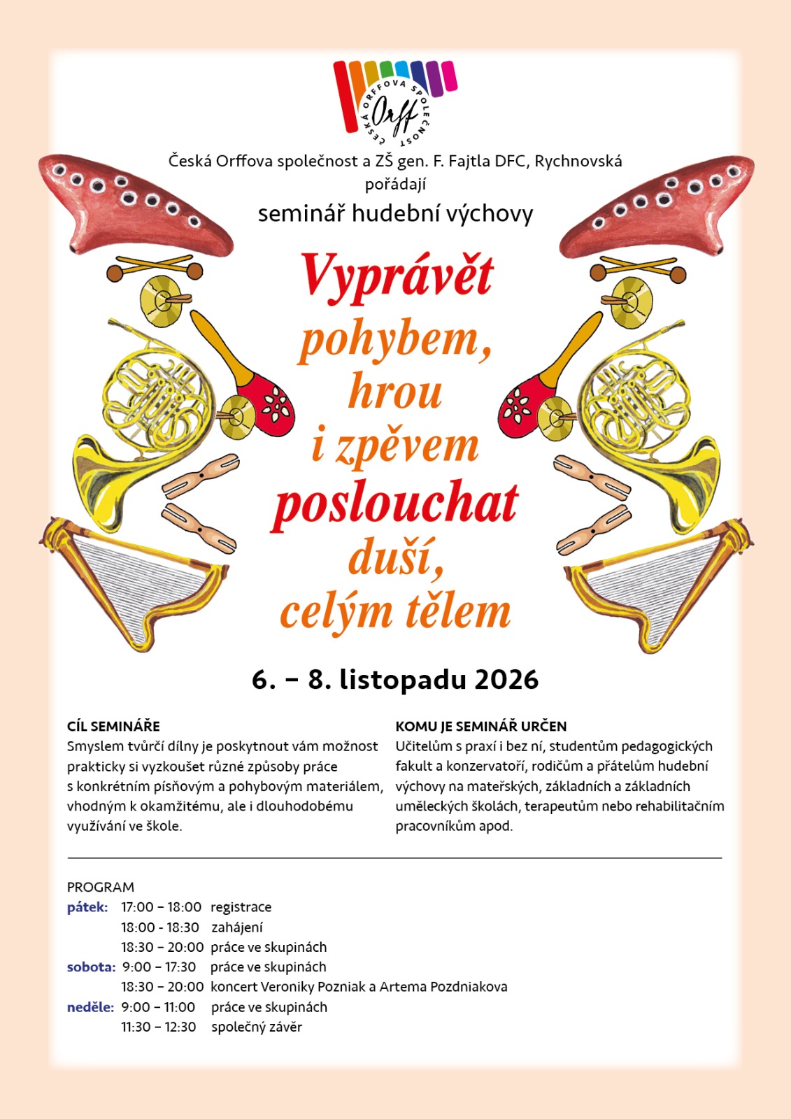 Vyprávět pohybem, hrou i zpěvem. Poslouchat duší, celým tělem.